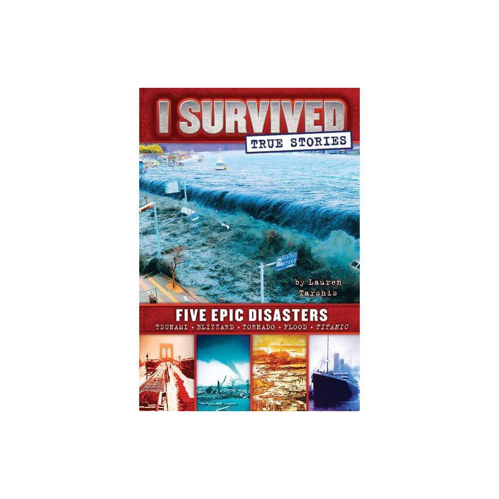 Five Epic Disasters (I Survived True Stories #1) (1) by Lauren Tarshis ...